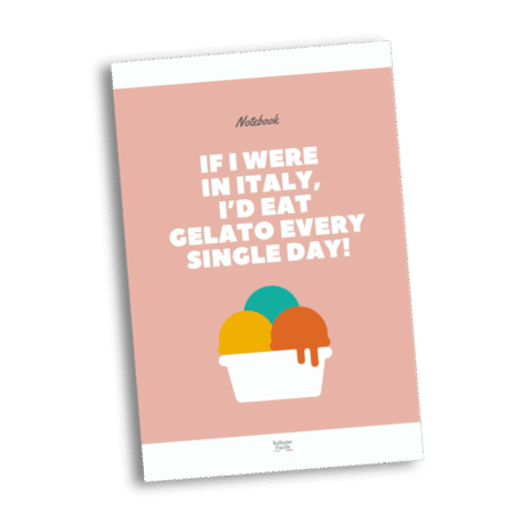 Noteshæfte - If I Were in Italy, I’d Eat Gelato Every Day